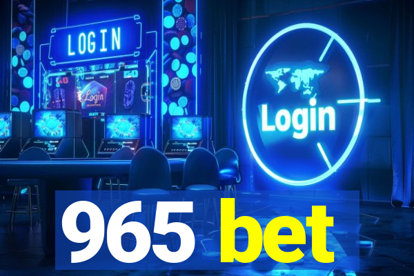 965 bet